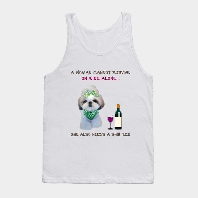 A woman Cannot Survive On Wine Alone She Also Needs A Shih Tzu Tank Top by heehee shop